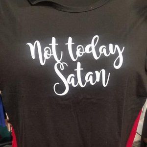 " Not today Satan" black tee